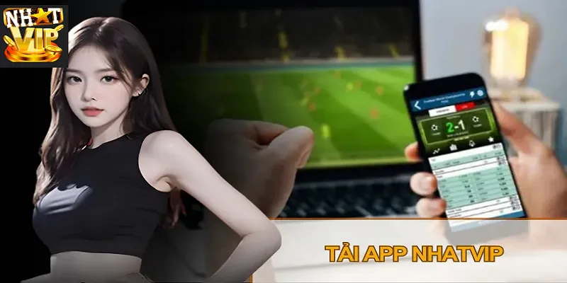 Hướng dẫn tải ứng dụng Nhatvip trên thiết bị di động Android và iOS